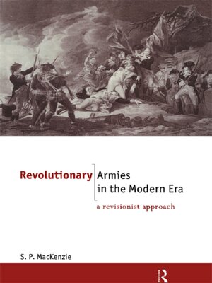 cover image of Revolutionary Armies in the Modern Era